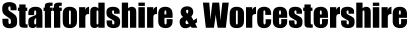 Staffordshire & Worcestershire